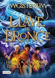 Magisterium 3. La Llave De Bronce - Cassandra & Black H Clar