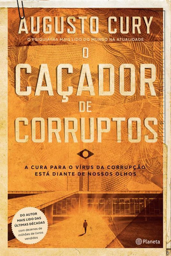 O Caçador Corruptos: A Cura O Vírus Da Corrupção Está Diante