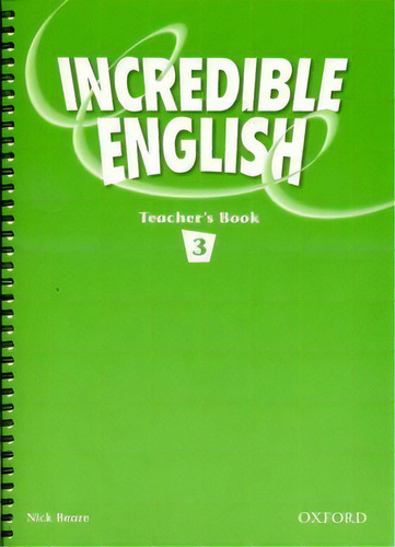 Incredible English  3-teacher`s Book  Kel Ediciones, De Phillips,sarah & Others. Editorial Oxford University Press En Inglés