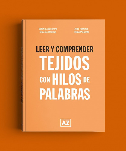 Leer Y Comprender. Tejidos Con Hilos De Palabras