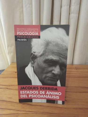 Estados De Ánimo Del Psicoanálisis - Jacques Derrida