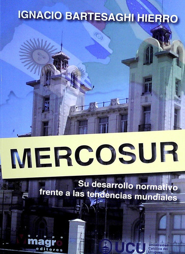 Mercosur. - Ignacio Bartesaghi Hierro