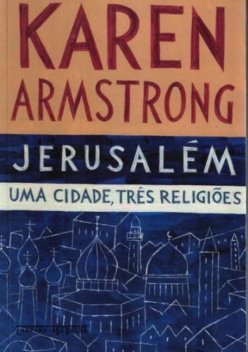 Jerusalem Uma Cidade Tres Religioes