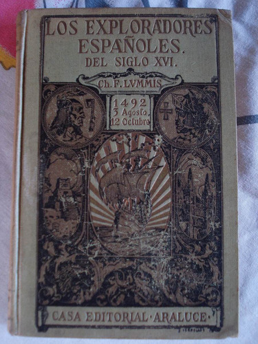 Los Exploradores Españoles Del S. Xvi  De Ch. F. Lummis