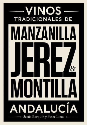 Jerez, Manzanilla Y Montilla Barquin, Jesus/liem, Peter Abal
