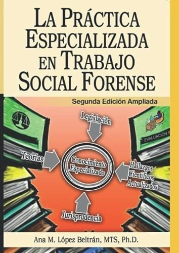 Libro: La Práctica Especializada En Trabajo Social Forense 