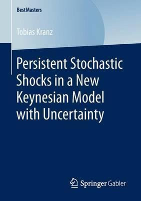 Libro Persistent Stochastic Shocks In A New Keynesian Mod...