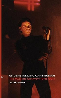 Libro Understanding Gary Numan : The Machine Quartet (197...