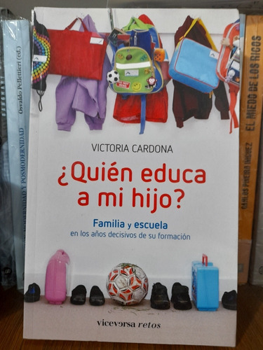 ¿quién Educa A Mi Hijo? Victoria Cardona