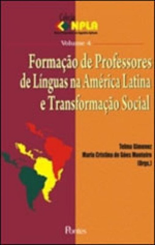 Formaçao De Professores De Linguas Na America Latina E Tran, De Monteiro, Maria Cristina De Goes. Editora Pontes Editores, Capa Mole, Edição 1ª Edição - 2010 Em Português