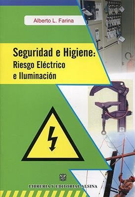 Seguridad E Higiene : Riesgo Electrico E Iluminacion