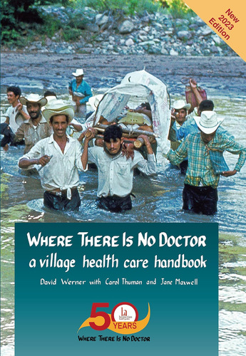 Libro: Where There Is No Doctor: A Village Health Care Handb