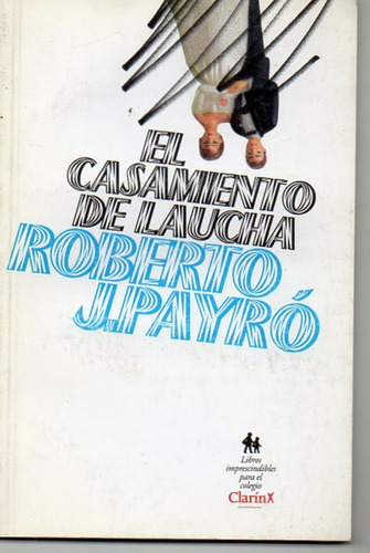 El Casamiento De Laucha - Roberto J. Payró