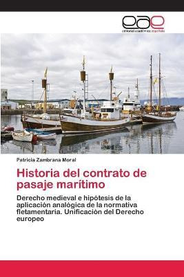 Libro Historia Del Contrato De Pasaje Maritimo - Zambrana...
