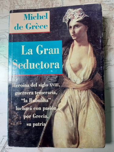La Gran Seductora: Laskarina Bubulina. Michel De Grece