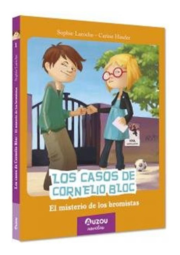 Los Casos De Cornelio Bloc El Misterio De Los Bromistas - La