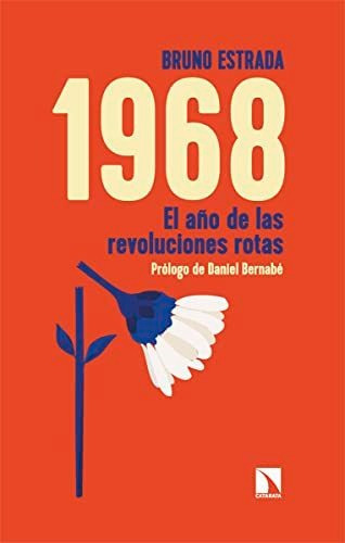 1968: El Año De Las Revoluciones Rotas, De Estrada Bruno. Editorial Catarata, Tapa Blanda En Español, 9999