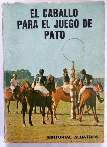 El Caballo Para El Juego De Pato Tocagni Regalmento Jugadas