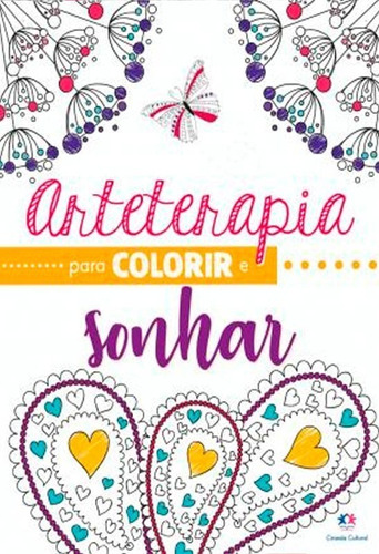 Livro Para Colorir Arteterapia Colorir E Sonhar 48 Páginas