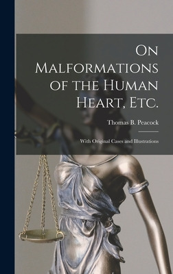 Libro On Malformations Of The Human Heart, Etc.: With Ori...