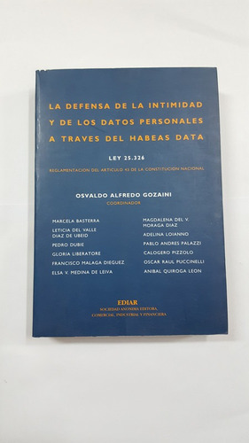 Gozaini, O. Defensa De La Intimidad. Habeas Data.