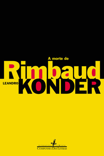 A Morte De Rimbaud, De Leandro: Konder. Editora Companhia Das Letras, Capa Mole Em Português