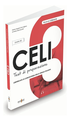 Celi 3 Test Di Preparazione, De Maria Angela Cermigliaro, Antonio Damascelli. Editora Ornimi Editions Em Italiano, 2018