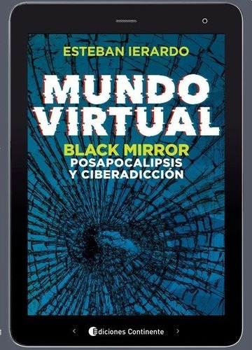 Mundo Virtual - Black Mirror, Posapocalipsis Y Ciberadiccion