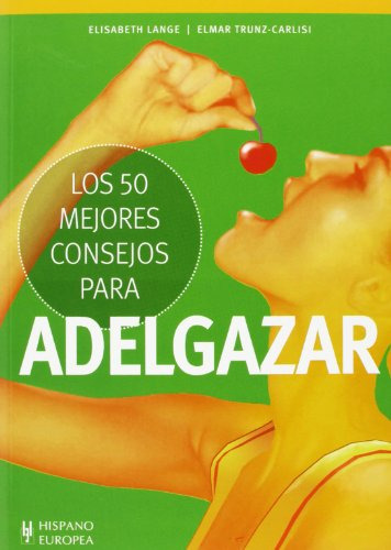 Libro Adelgazar Los 50 Mejores Consejos Para De Lange Elisab