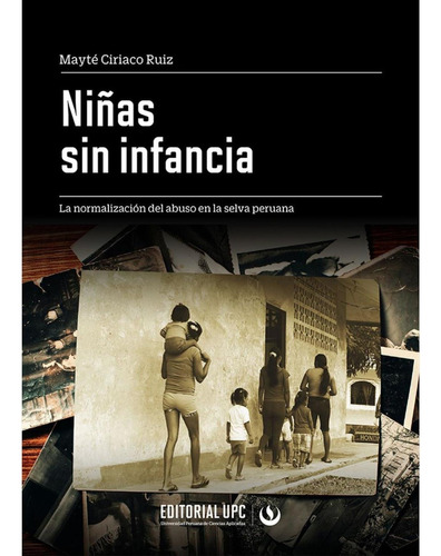 Niñas Sin Infancia, De Maytéciriaco Ruiz. Editorial Upc, Tapa Blanda En Español, 2021