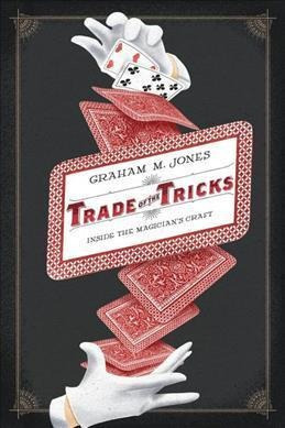 Trade Of The Tricks  Inside The Magicians Craft Hardaqwe