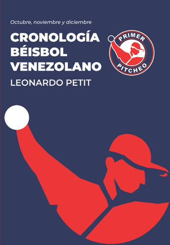 Libro: Primerpitcheo. Cronología Béisbol Venezolano (spanish