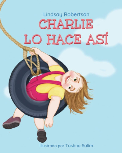 Libro: Charlie Lo Hace Así (spanish Edition)