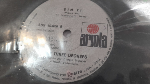 Vinilo Single The Three Degrees Sin Ti(  H95