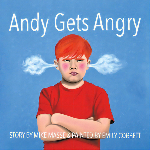 Andy Gets Angry, De Masse, Mike. Editorial Tellwell Talent, Tapa Blanda En Inglés