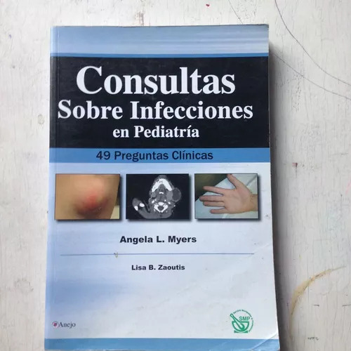 Consultas Sobre Infecciones En Pediatria - 49 Preguntas