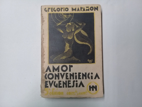 Amor Conveniencia Eugenesia Gregorio Marañon