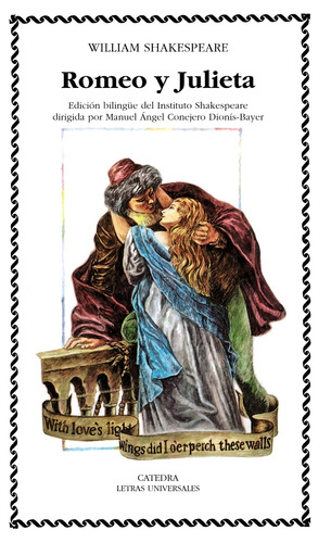Romeo y Julieta, de Shakespeare, William. Serie Letras Universales Editorial Cátedra, tapa blanda en español, 2005