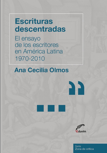Libro: Escrituras Descentradas / Ana Cecilia Olmos / Eduvim