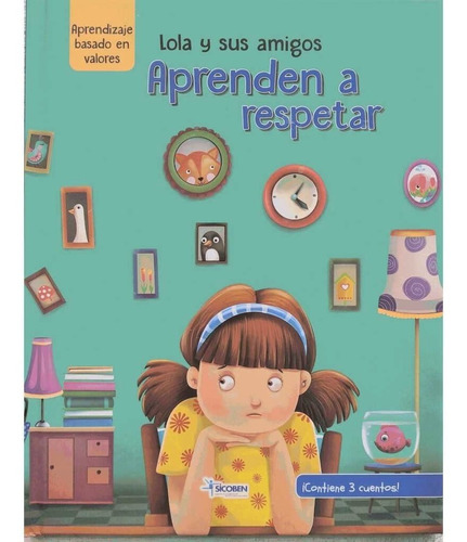 Libro Infantil Lola Y Sus Amigos Aprenden A Respetar