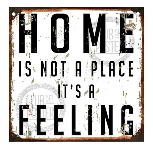 Cartel De Chapa Vintage Home Is Not A Place It's A Feeling