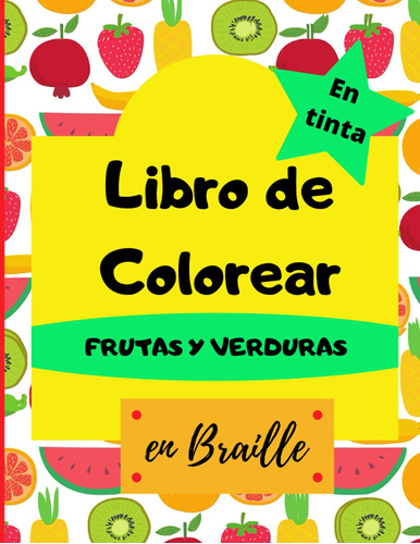 Libro De Colorear Frutas Y Verduras En Braille En Tint 61vsl