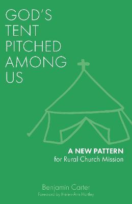 Libro God's Tent Pitched Among Us : A New Pattern For Rur...