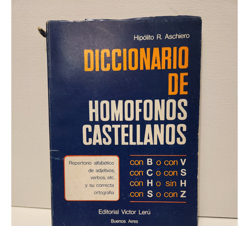 Diccionario De Homofonos Castellanos H.r.aschiero