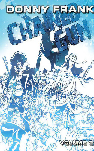 Chained Gun Vol: 2, De Morris, Donny Frank., Vol. 2. Editorial Lightning Source Inc, Tapa Blanda En Inglés