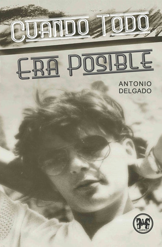 Libro Cuando Todo Era Posible - Delgado Muã¿oz,antonio