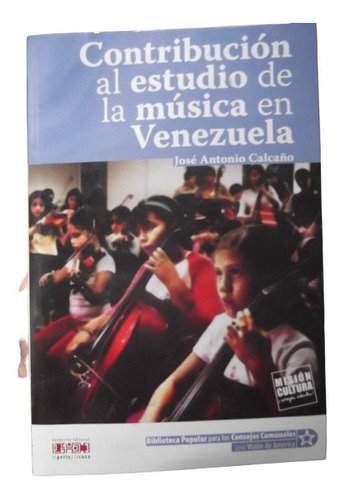Contribucion Al Estudio De La Musica En Venezuela Calcaño