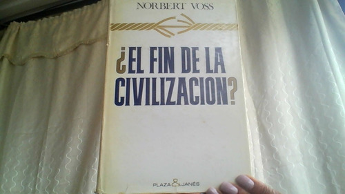 El Fin De La Civilizacion 