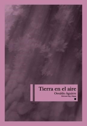 Tierra En El Aire - Aguirre Osvaldo (libro)