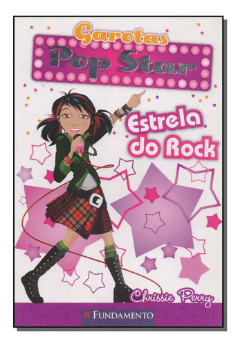 Libro Garotas Pop Star Estrela Do Rock De Perry Chrissie Fu